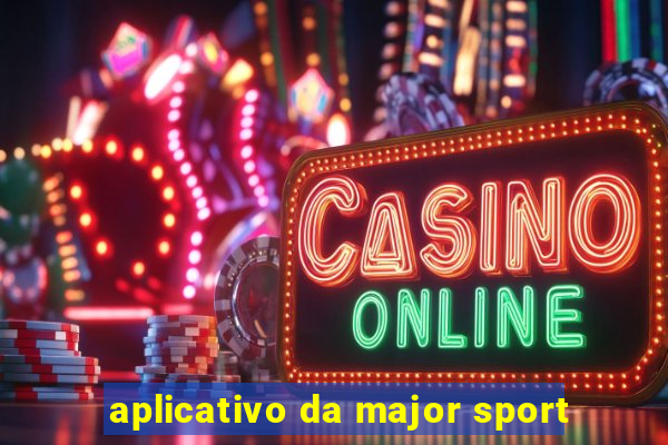 aplicativo da major sport